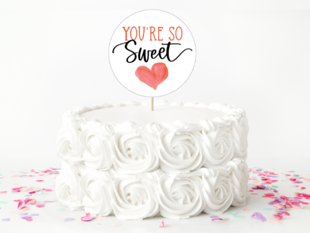 You're so sweet cake topper